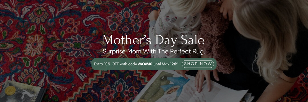 Sales On Extra 10% discount on all rugs This Mother's Day