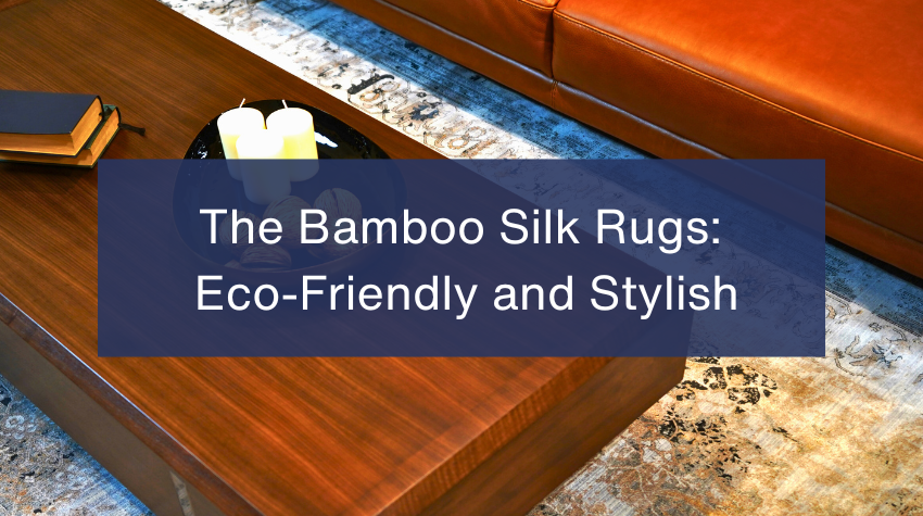Bamboo Silk Rugs