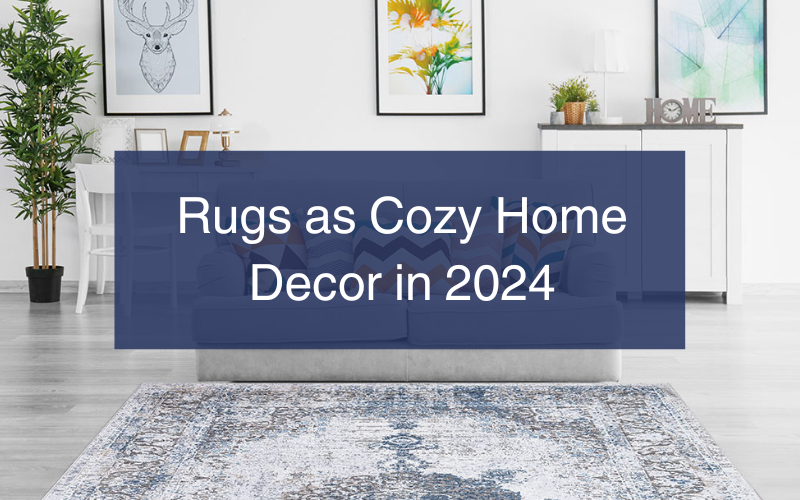 How to Refresh Your Home Decor with Rugs in 2024